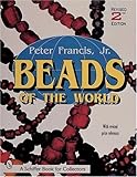 Beads of the World (Schiffer Book for Collectors) by