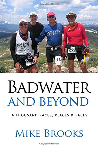 Badwater and Beyond: A Thousand Races, Places & Faces