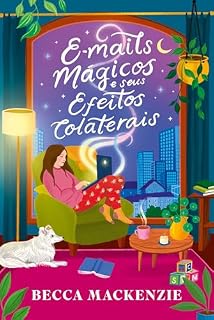 Livro E-mails mágicos e seus efeitos colaterais – Uma comédia romântica com toques de fantasia e autodescoberta