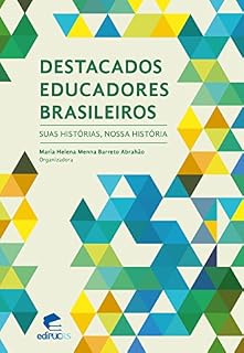 Livro Destacados educadores brasileiros: Suas histórias, nossa história
