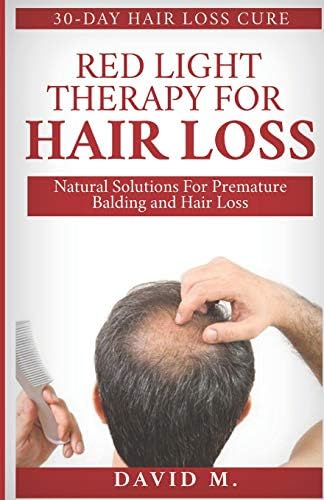 Red Light Therapy For Hair Loss: Natural Solutions For Premature Balding and Hair Loss