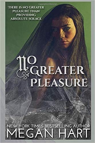 No Greater Pleasure An Order Of Solace Novel The Order Of Solace Hart Megan 9781940078762 Amazon Com Books