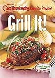 Grill It! Good Housekeeping Favorite Recipes (Favorite Good Housekeeping Recipes) by 