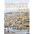 Historical Atlas of California: With Original Maps