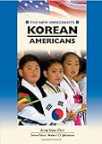 Korean Americans (New Immigrants (Chelsea House))