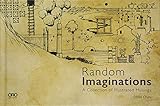 Eddie Chau, "Random Imaginations: A Collection of Illustrated Musings" (ORO Editions, 2018)