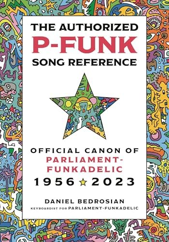 Make My Funk the P-Funk: Parliament-Funkadelic's Meteoric Rise in