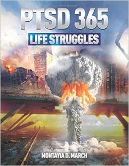 Ptsd 365 Life Struggles March Mrs Montayia Dortez Thomas Shermika Shandrella 9798647140746 Amazon Com Books