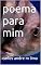 Livro poema para mim