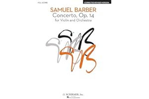 Samuel Barber: Concerto Op 14 for Violin and Orchestra Full Score | Corrected Revised Edition for Advanced Study and Performa