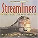 Streamliners: A History of the Railroad Icon (Collector's Library)