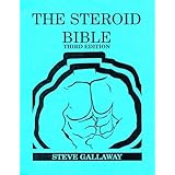 The Steroid Bible by Steve Gallaway (1997-01-15)