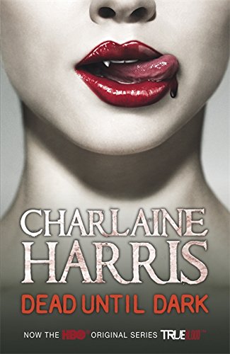 #98 — Dead Until Dark: A True Blood Novel: 1 (Sookie Stackhouse se...