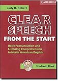 Clear Speech from the Start Student's Book with Audio CD: Basic Pronunciation and Listening Comprehension in North American English