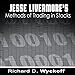Jesse Livermore's Methods of Trading in Stocks