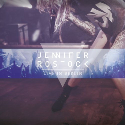 Jennifer Rostock - Live In Berlin By Jennifer Rostock - Zortam Music