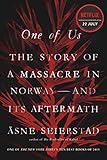 One of Us The Story of a Massacre in Norway and Its Aftermath