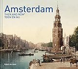 Amsterdam Then and Now® by 