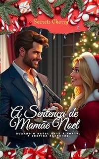 Livro A Sentença de Mamãe Noel : Quando o Natal Bate à Porta, a Justiça Responde