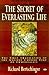 The Secret of Everlasting Life: The First Translation of the Ancient Chinese Text on Immortality by Wei Boyang, Richard Bertschinger