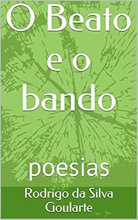 Livro O Beato e o bando: poesias