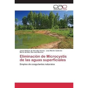 Eliminación de Microcystis de las aguas superficiales (Spanish Edition)