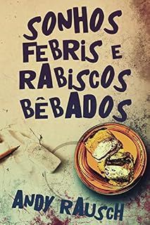 Livro Sonhos Febris e Rabiscos Bêbados