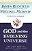 God and the Evolving Universe: The Next Step in Personal Evolution