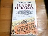 Image de I ladri di Roma: 1893 scandalo alla Banca Romana : politici, giornalisti, eroi del Risorgimento all'assalto del denaro pubblico (Scie) (Italian Editio