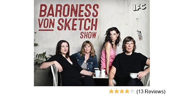 Watch Baroness Von Sketch Show Season 1 Prime Video