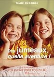 Des jumeaux, quelle aventure ! (French Edition) by 