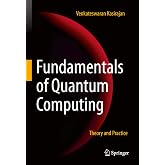 Fundamentals of Quantum Computing: Theory and Practice
