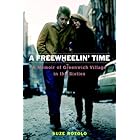 A Freewheelin' Time: A Memoir of Greenwich Village in the Sixties
