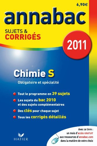 Annabac 2011 Chimie S Obligatoire et Spécialité sujets et corrigés