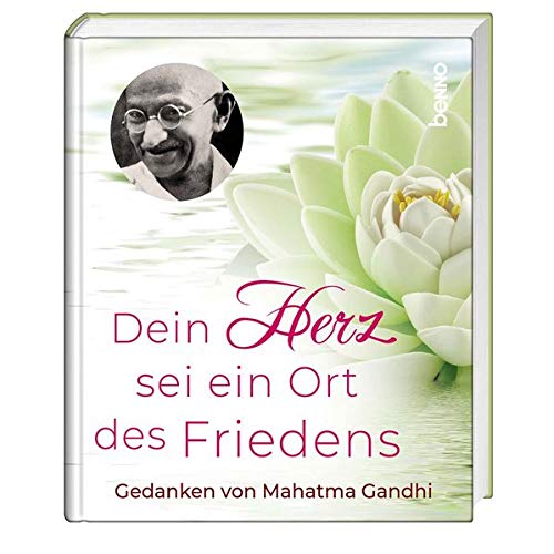 Dein Herz Ist Ein Ort Des Friedens Gedanken Von Mahatma Gandhi Amazon De Gandhi Mahatma Bucher