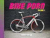 Bike Porn: Volume 1 by 
