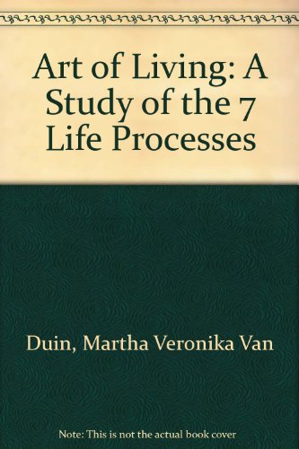 Art of Living: A Study of the 7 Life Processes