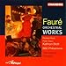 Fauré: Orchestral Works