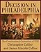 Decision in Philadelphia: The Constitutional Convention of 1787