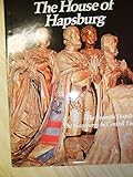 Front cover for the book The House of Hapsburg: The Spanish Hapsburgs, The Hapsburgs in Central Europe (Imperial Visions Series: The Rise and Fall of Empires) by Joyce Milton