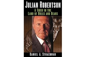 Julian Robertson: A Tiger in the Land of Bulls and Bears