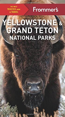 Frommer's Yellowstone and Grand Teton National Parks (Complete Guide)