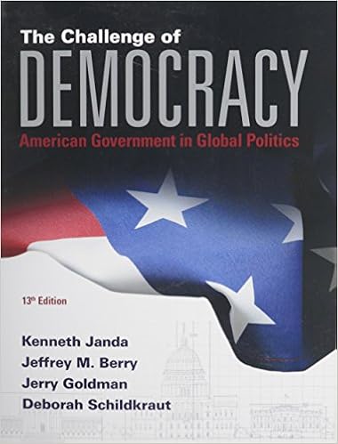 The Challenge Of Democracy American Government In Global Politics 9781285858463 Janda Kenh Berry Jeffrey M Goldman Jerry Deborah Deborah Books  The Challenge Of Democracy American Government In Global Politics 9781285858463 Janda Kenh Berry Jeffrey M Goldman Jerry Deborah Deborah Books