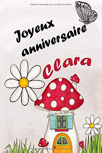 Joyeux Anniversaire Clara Tres Joli Cahier Por Anniversaire Cadeau D Anniversaire Pour Femmes Et Filles 6 X 9 Finition Mate Cadeau Pour Etudiant Cadeaux Chics Et Originaux Anniversaire Cadeau Amazon Com Books