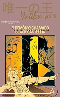 Livro Yuiitsu No Õ - PRIMEIRO ARCO: Capítulo 4 - O Demônio Chamado Black Castellin