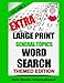 Extra Large Print Word Search - General Topics Vol. 3