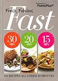 Weight Watchers PointsPlus Fresh, Fabulous, Fast Cookbook by 