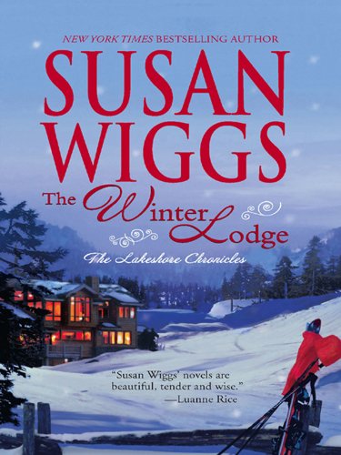The Winter Lodge: Lakeshore Chronicles Book 2 (The Lakeshore Chronicles)