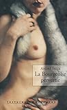 La bourgeoise pervertie (French Edition) by Andre Ibels