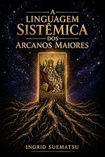 Livro A Linguagem Sistêmica dos Arcanos Maiores